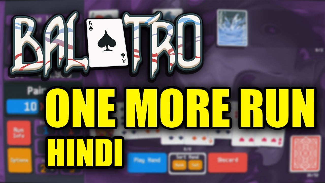 Balatro - One More Run... (Hindi Commentary)