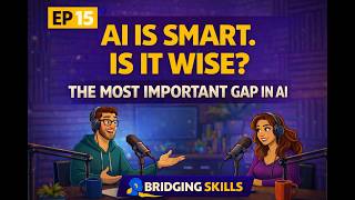 Intelligence vs Judgment The Hidden Gap - EP 15
