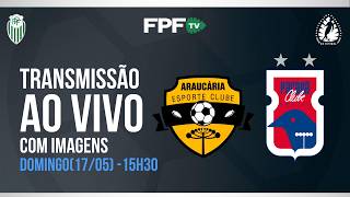 SEGUNDONA SANEPAR 2026 | ARAUCÁRIA X PARANÁ CLUBE| SEMIFINAL (IDA), AO VIVO E DE GRAÇA