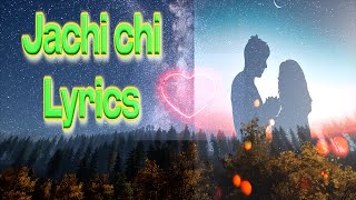 Bhutanese song 2021: Jachi chi lyrics
