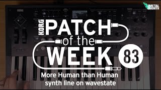Patch of the Week 83 – More Human than Human synth line on wavestate