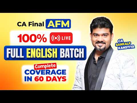 AFM FULL ENGLISH I 100% LIVE I BASICS TO ADVANCED By CA Sankalp Kanstiya