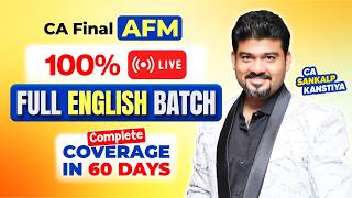AFM FULL ENGLISH I 100% LIVE I BASICS TO ADVANCED By CA Sankalp Kanstiya