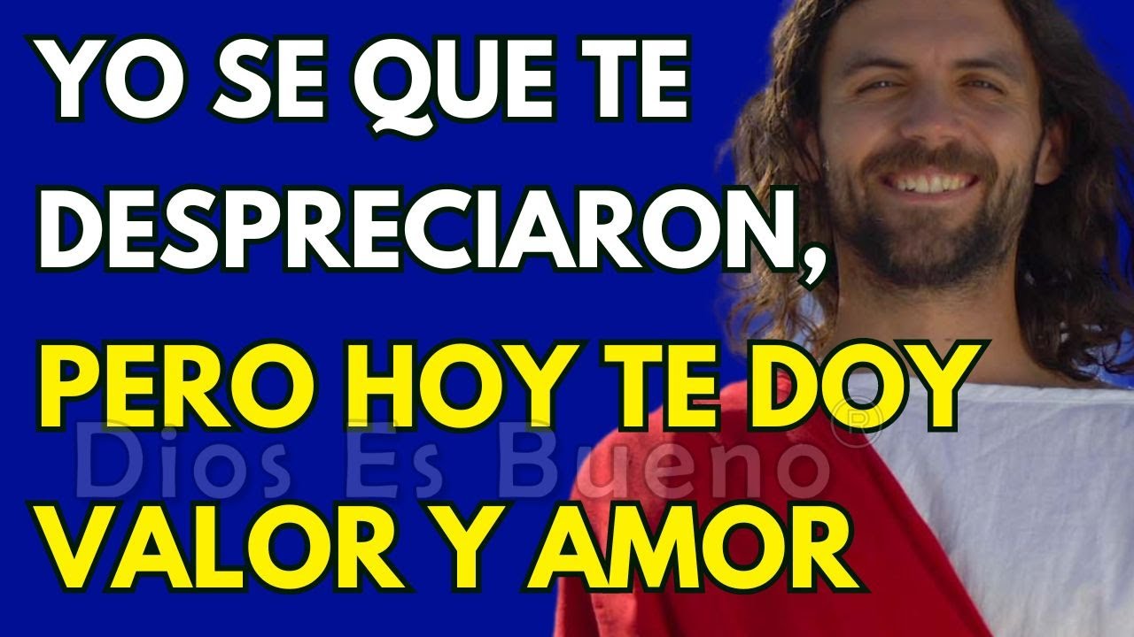 Dios te dice hoy, tu lo vas a creer, te amo, te valoro tanto y muy ...