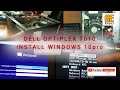 DELL Optiplex 7010 Core - i7 CPU / Hard Disc  Format And Install Windows 10 Pro