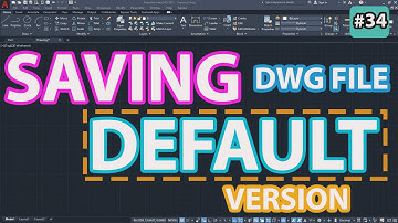#34 Saving Drawing File In Default Version In Autocad | Beginner