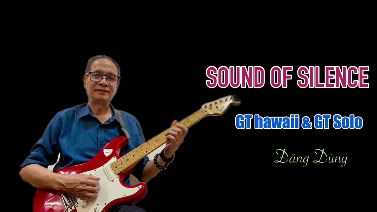 SOUND OF SILENCE - Guitar Hawaii & Guitar Solo: Đăng Dũng