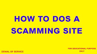 How to Perform DOS Attack on a Scamming Site | Always Appear