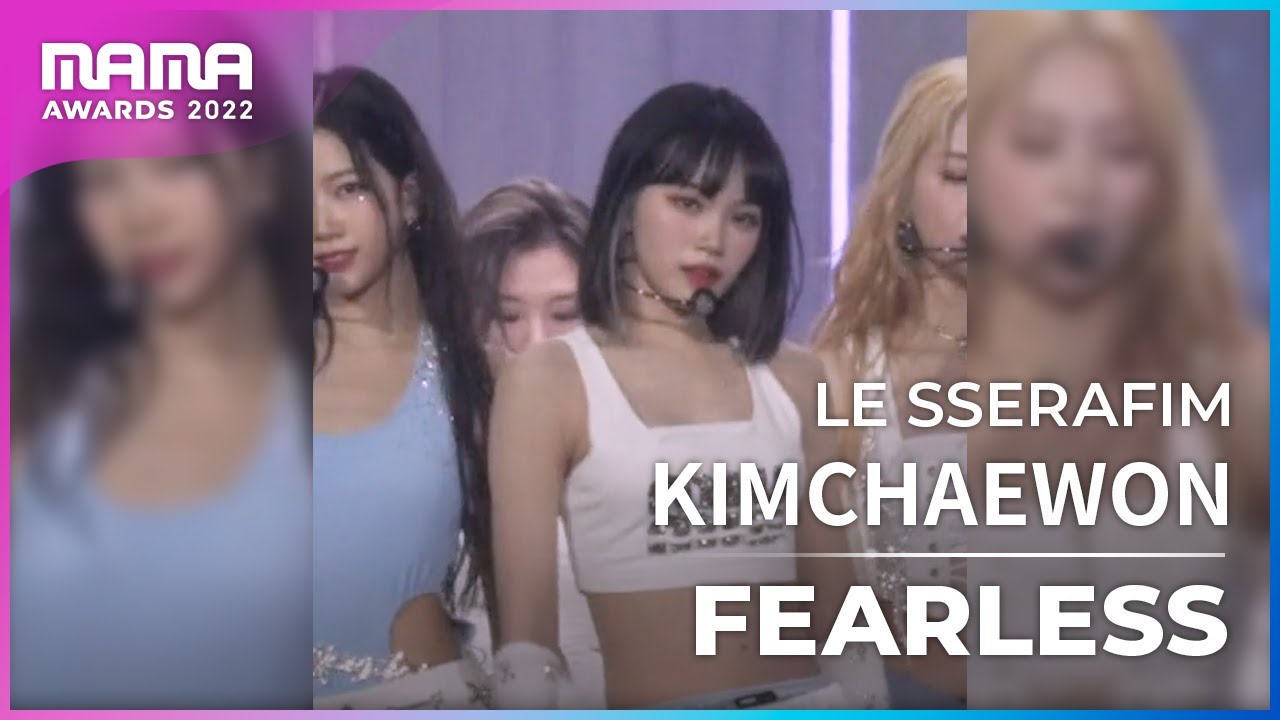 [Plus Cam] KIMCHAEWON (김채원)│LE SSERAFIM(르세라핌) - FEARLESS│@2022 MAMA AWARDS
