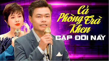 Cặp Đôi Song Ca CẢ PHÒNG TRÀ KHEN HAY | Duy Phương & Mỹ Linh - Nếu Ai Có Hỏi, Giận Nhau Một Tuần 2