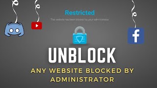 How To Unblock A Website Blocked by Administrator in 2023 - (2 Methods)