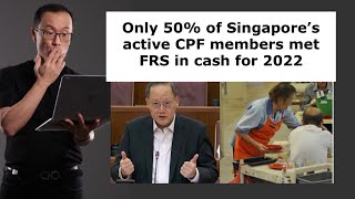Retirement Inadequacy! Only 50% of 55yrs old Meet FRS in CPF! So How?