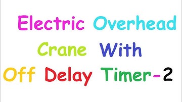 Overhead Crane Or Eot Crane With Off Delay Timer 2