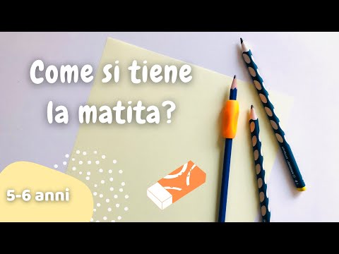 Come si tiene la matita?