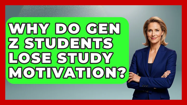 Why Do Gen Z Students Lose Study Motivation? - Gen Z Unfiltered