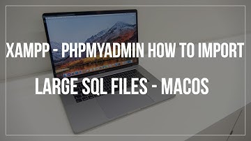 Xampp - PHPMyAdmin How to import large sql files - MacOS