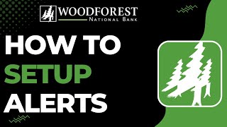 How to Setup Alerts on Woodforest National Bank !