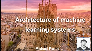 Architecture of ML systems 1/3