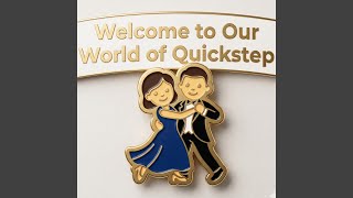 Welcome to Our World of Quickstep 【クイックステップデモ向き曲】