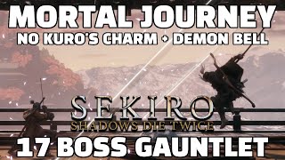 Sekiro Mortal Journey 17 BOSS GAUNTLET: No Kuro's Charm + Demon Bell