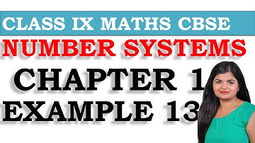 Class 9 Maths Chapter 1 Number System Example 13