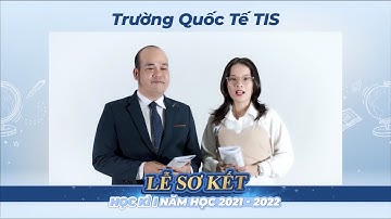 Lễ sơ kết học kỳ I năm học 2021 - 2022 | Trường Quốc Tế TIS