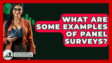 What Are Some Examples Of Panel Surveys? - The Friendly Statistician