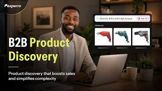 Experro’s B2B Product Discovery - Turning Complexity into Conversions