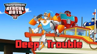 Rescue Bots Review - Deep Trouble