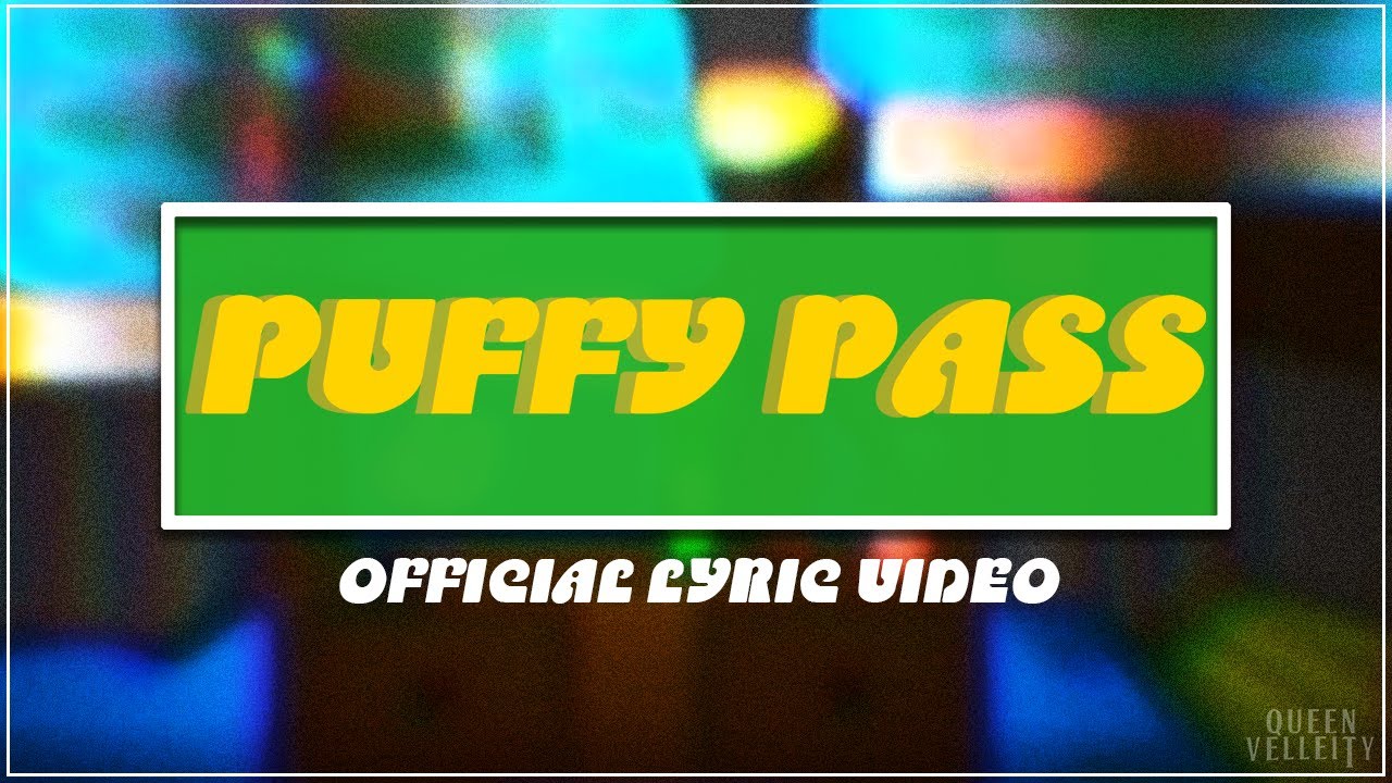 Puffy Pass (Official Lyric Video)
