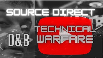 Source Direct D&B Music - Technical Warfare 1080 presented by Source Direct TV