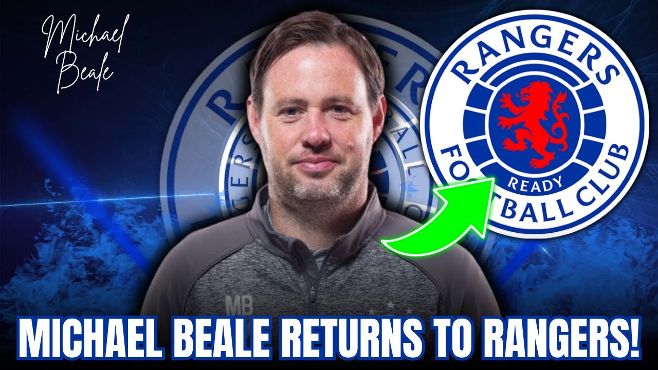 INCREIBLE! RANGERS ANNOUNCES MICHAEL BEALE AS NEW MANAGER! RANGERS NEWS ...