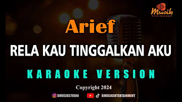 Minusone Arief - Rela Kau Tinggalkan Aku [Karaoke]