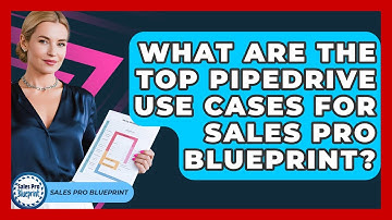 What Are The Top Pipedrive Use Cases For Sales Pro Blueprint? - Sales Pro Blueprint