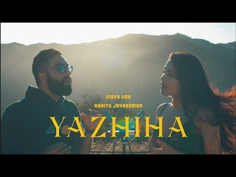 Vidya Vox - Yazhiha ft. Rohith Jayaraman (Official Video)