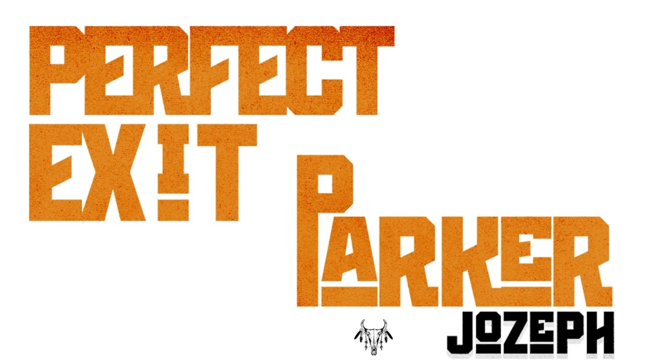 Parker Jozeph - Perfect Exit (Official Audio)