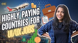Let’s have look at Highly paying countries for UX/Ui Jobs