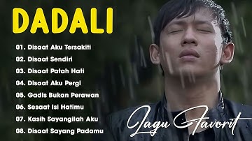 Dadali Lagu Favorit Saya - Kumpulan Lagu Dadali Band Terbaru 2025 | Disaat Aku Tersakiti ( Lyrics )