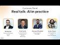 Customer Panel: Real Talk  AI in Practice
