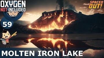 MOLTEN IRON LAKE - Spaced Out (Classic + One Dupe): Ep. #59 (Oxygen Not Included)