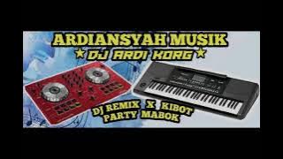 ARDIANSYAH MUSIK DJ REMIX X KIBOT DJ ARDI KORG, FULL LAGU DJ