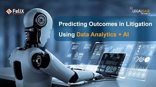 Famous LegalEase Webinar: Leveraging AI and Data Analytics to Predict Litigation Outcomes Wealth