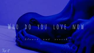 The Chainsmokers  Who Do You Love  Now Ft5 Seconds Of Summer  Slowed And Reverb  Tap It