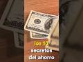 LOS 10 SECRETOS DEL AHORRO- secreto 1 y 2  #éxitofinanciero #dinero #ahorro