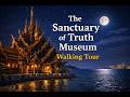 The Sanctuary of Truth Museum | Walking Tour | Pattaya Thailand 🇹🇭