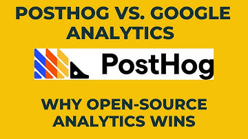 PostHog: Open-Source Analytics for Startups & Developers