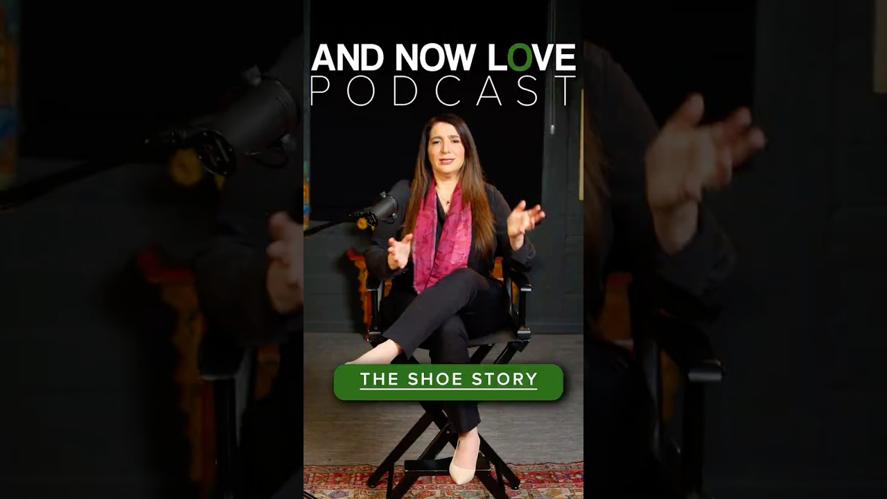Loren Weiner - The Shoe Story - And Now Love Podcast