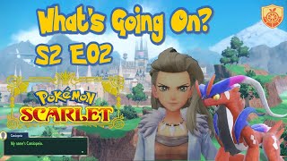 S2E02: What's Going On? | Pokémon Scarlet