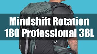 Mindshift Rotation 180 Professional 38L Deluxe Edition Review