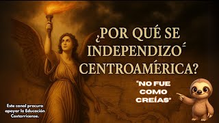 CAUSAS  DE  LA  INDEPENDENCIA  DE  CENTROAMÉRICA